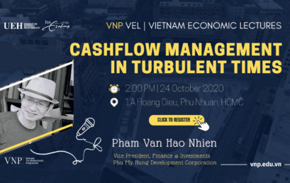 Vietnam Economic Lectures [VEL] | Quản lý dòng tiền trong giai đoạn bất ổn